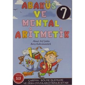 Abaküs ve Mental Aritmetik 7 - Ahmet Arif Şahin