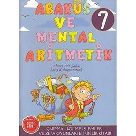 Abaküs ve Mental Aritmetik 7 - Ahmet Arif Şahin