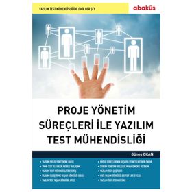 Abaküs Yayınları Proje Yönetim Süreçleri ile Yazılım Test Mühendisliği