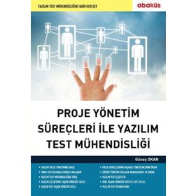 Abaküs Yayınları Proje Yönetim Süreçleri ile Yazılım Test Mühendisliği