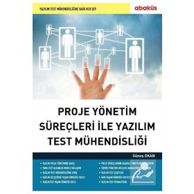 Abaküs Yayınları Proje Yönetim Süreçleri ile Yazılım Test Mühendisliği