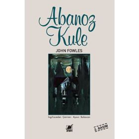 Abanoz Kule - John Fowles