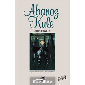 Abanoz Kule - John Fowles