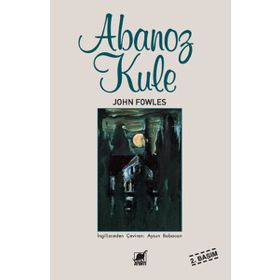 Abanoz Kule - John Fowles