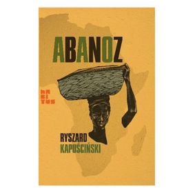 Abanoz - Ryszard Kapuscinski