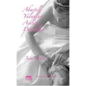 ABARTILI YALANLAR ACELECI DUVAKLAR - JANE GRAVES