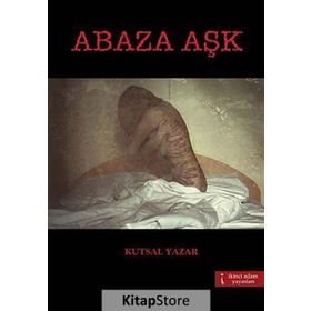 ABAZA AŞK - KUTSAL YAZAR