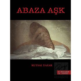 ABAZA AŞK - KUTSAL YAZAR