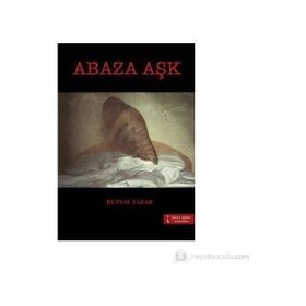 ABAZA AŞK - KUTSAL YAZAR