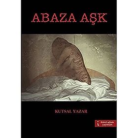 ABAZA AŞK - KUTSAL YAZAR