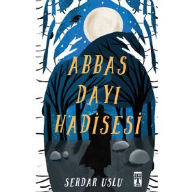 Abbas Dayı Hadisesi - Serdar Uslu
