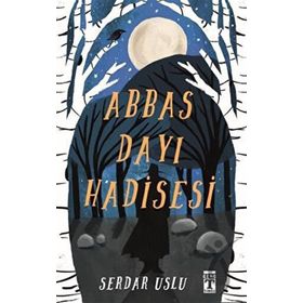 Abbas Dayı Hadisesi - Serdar Uslu