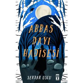 Abbas Dayı Hadisesi - Serdar Uslu