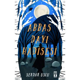 Abbas Dayı Hadisesi - Serdar Uslu