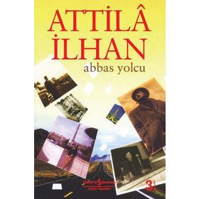 ABBAS YOLCU - ATTILÂ İLHAN