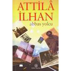 ABBAS YOLCU - ATTILÂ İLHAN