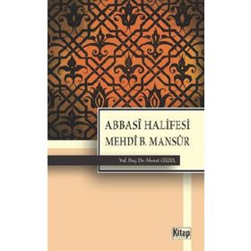ABBASI HALIFESI MEHDI B. MANSUR - AHMET GÜZEL