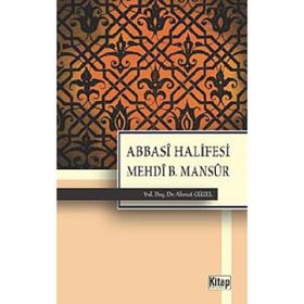 ABBASI HALIFESI MEHDI B. MANSUR - AHMET GÜZEL