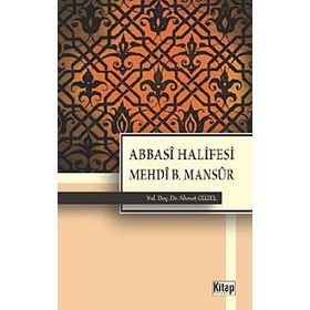 ABBASI HALIFESI MEHDI B. MANSUR - AHMET GÜZEL