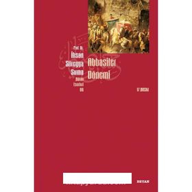 Abbasiler Dönemi - İhsan Süreyya Sırma