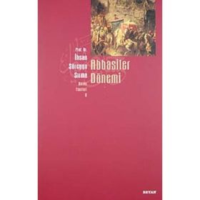 Abbasiler Dönemi - İhsan Süreyya Sırma