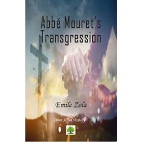 Abbe Mouret's Transgression - Emile Zola
