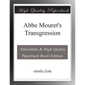Abbe Mouret's Transgression - Emile Zola