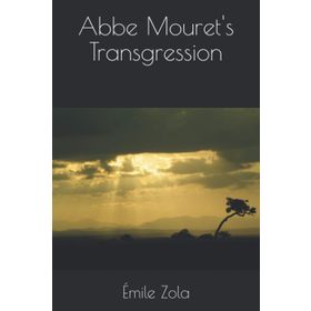 Abbe Mouret's Transgression - Emile Zola