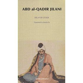 Abd al-Qadir Jilani - Dilaver Gürer