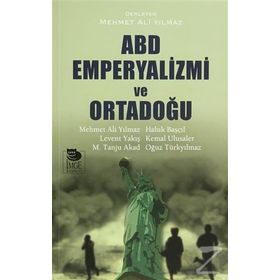 ABD Emperyalizmi ve Ortadoğu - Mehmet Ali Yılmaz Mehmet Tanju Akad Haluk Başçıl Kemal Ulusaler Levent Yakış Oğuz Türkyılmaz