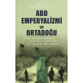 ABD Emperyalizmi ve Ortadoğu - Mehmet Ali Yılmaz Mehmet Tanju Akad Haluk Başçıl Kemal Ulusaler Levent Yakış Oğuz Türkyılmaz