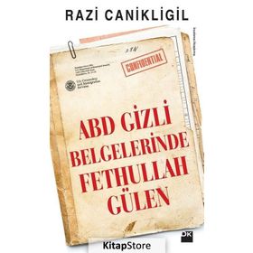 ABD Gizli Belgelerinde Fethullah Gülen - Razi Canikligil