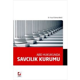 ABD HUKUKUNDA SAVCILIK KURUMU - YUSUF SOLMAZ BALO