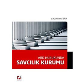 ABD HUKUKUNDA SAVCILIK KURUMU - YUSUF SOLMAZ BALO