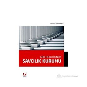 ABD HUKUKUNDA SAVCILIK KURUMU - YUSUF SOLMAZ BALO