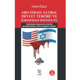 ABD İzrael Global Devlet Terörü ve Jonathan Institute - Halid Özkul
