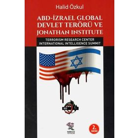 ABD İzrael Global Devlet Terörü ve Jonathan Institute - Halid Özkul