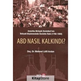 Abd Nasıl Kalkındı? - Mehmet Lütfi Arslan