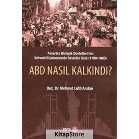 Abd Nasıl Kalkındı? - Mehmet Lütfi Arslan