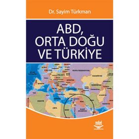ABD, ORTA DOĞU VE TÜRKİYE - SAYIM TÜRKMAN