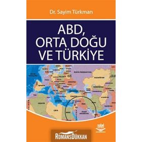 ABD, ORTA DOĞU VE TÜRKİYE - SAYIM TÜRKMAN