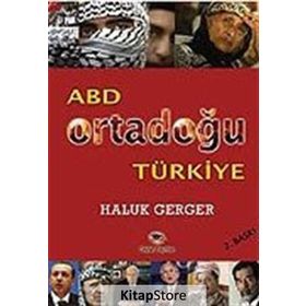 ABD, ORTADOĞU, TÜRKİYE - HALUK GERGER