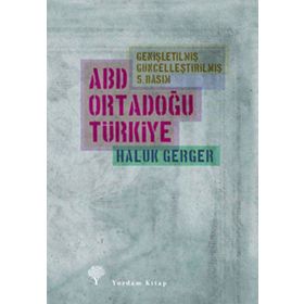 ABD, ORTADOĞU, TÜRKİYE - HALUK GERGER