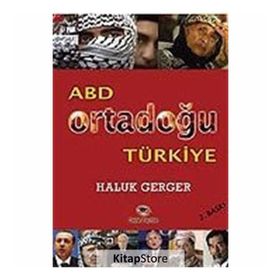 ABD, ORTADOĞU, TÜRKİYE - HALUK GERGER