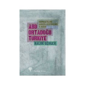 ABD, ORTADOĞU, TÜRKİYE - HALUK GERGER