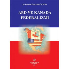 Abd ve Kanada Federalizmi Ciltli - Fatih Öztürk