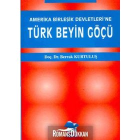 ABD ye Türk Beyin Göçü - Doç. Dr. Berrak Kurtuluş