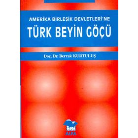 ABD ye Türk Beyin Göçü - Doç. Dr. Berrak Kurtuluş
