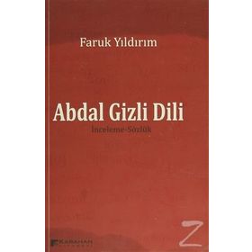 ABDAL GIZLI DILI (İNCELEME-SÖZLÜK) - FARUK YILDIRIM