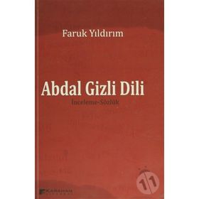 ABDAL GIZLI DILI (İNCELEME-SÖZLÜK) - FARUK YILDIRIM
